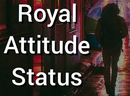 Read more about the article Royal Attitude Status in Hindi