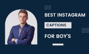 Read more about the article Best Instagram Captions for Boys