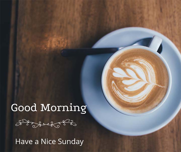 Sunday Good Morning Greetings Images With Coffee Cup